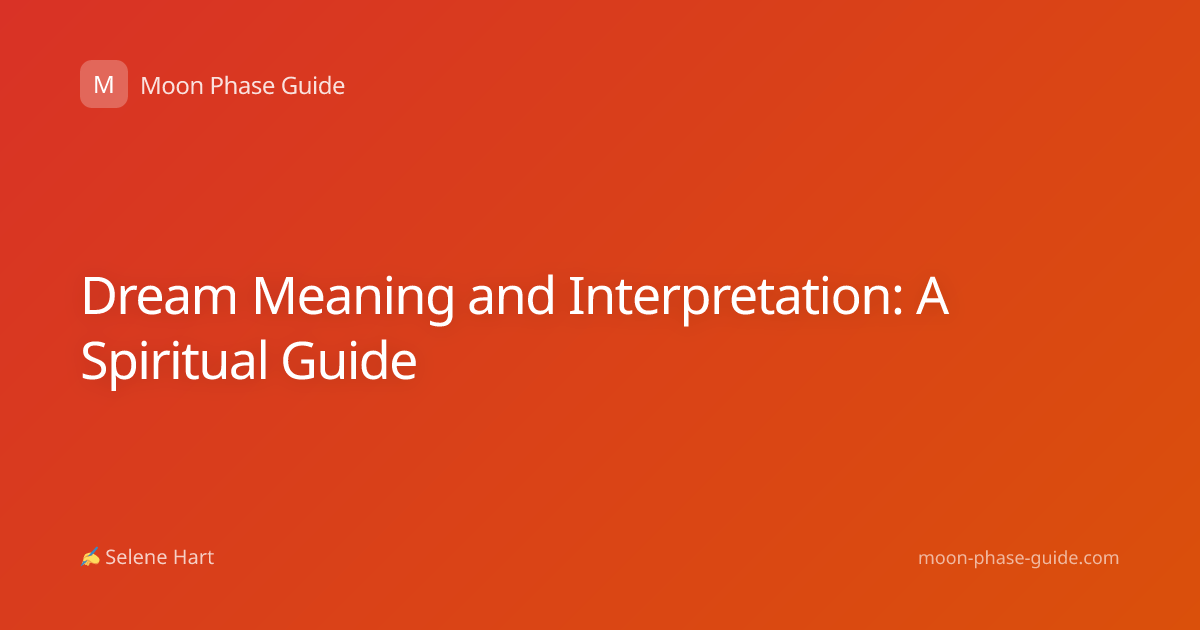 Dream Meaning and Interpretation: A Spiritual Guide