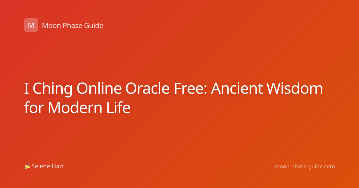 I Ching Online Oracle Free: Ancient Wisdom for Modern Life