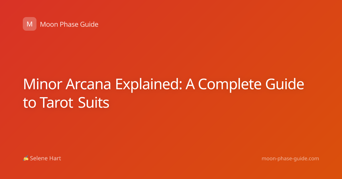 Minor Arcana Explained: A Complete Guide to Tarot Suits