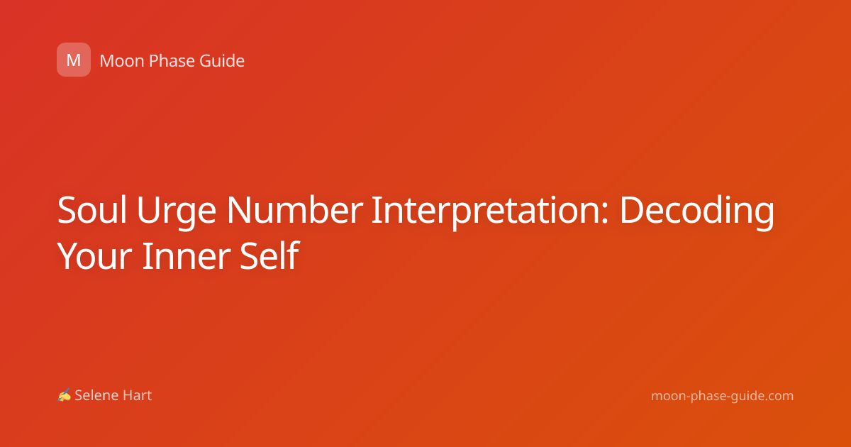 Soul Urge Number Interpretation: Decoding Your Inner Self