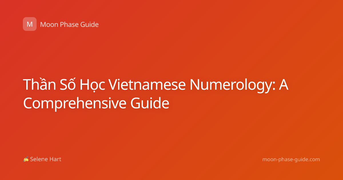 Thần Số Học Vietnamese Numerology: A Comprehensive Guide